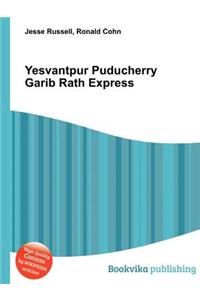 Yesvantpur Puducherry Garib Rath Express