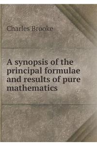 A Synopsis of the Principal Formulae and Results of Pure Mathematics
