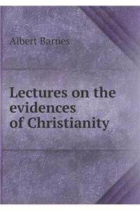 Lectures on the Evidences of Christianity