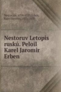 Nestoruv Letopis rusku. Peloil Karel Jaromir Erben
