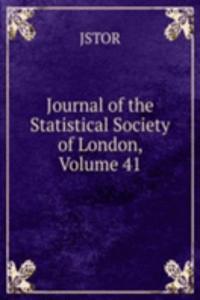 Journal of the Statistical Society of London, Volume 41