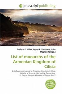 List of Monarchs of the Armenian Kingdom of Cilicia