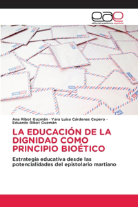 La Educación de la Dignidad Como Principio Bioético