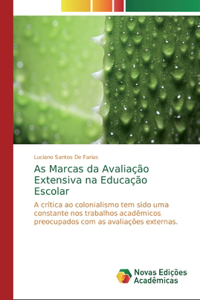 As Marcas da Avaliação Extensiva na Educação Escolar