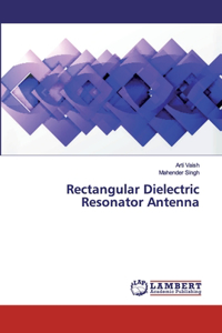 Rectangular Dielectric Resonator Antenna