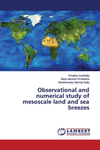 Observational and numerical study of mesoscale land and sea breezes