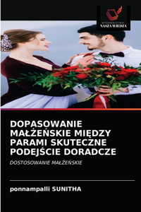 Dopasowanie MalŻeŃskie MiĘdzy Parami Skuteczne PodejŚcie Doradcze