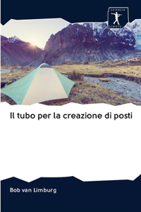 tubo per la creazione di posti