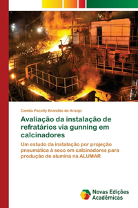 Avaliação da instalação de refratários via gunning em calcinadores
