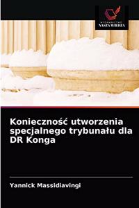 Koniecznosc utworzenia specjalnego trybunalu dla DR Konga