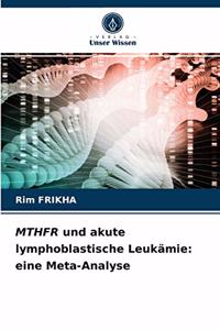 MTHFR und akute lymphoblastische Leukämie