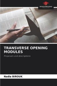 Transverse Opening Modules