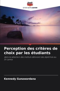 Perception des critères de choix par les étudiants
