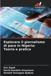 Esplorare il giornalismo di pace in Nigeria: Teoria e pratica