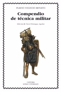 Compendio de tecnica militar/ Epitome of Military Science (Letras Universales/ Universal Writings)