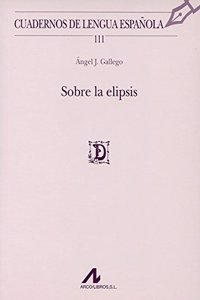 Sobre la elipsis (Cuadernos de lengua) (Spanish Edition)