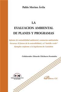La Evaluacion Ambiental de Planes y Programas