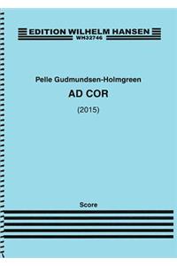 Ad Cor for Orchestra (2015)