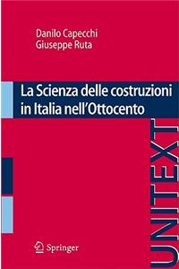 La Scienza Delle Costruzioni in Italia Nell'ottocento