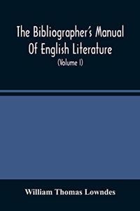 Bibliographer'S Manual Of English Literature