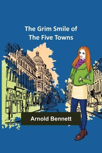 Grim Smile of the Five Towns