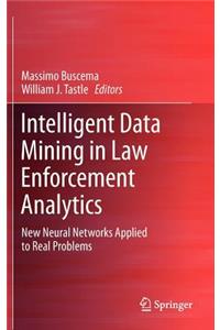 Intelligent Data Mining in Law Enforcement Analytics