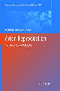 Avian Reproduction: From Behavior to Molecules