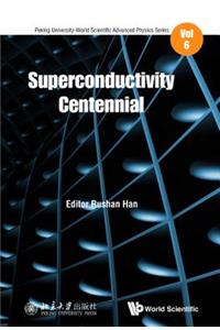 Superconductivity Centennial