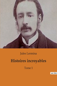 Histoires incroyables