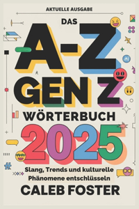 Das A-Z Gen Z Wörterbuch 2025