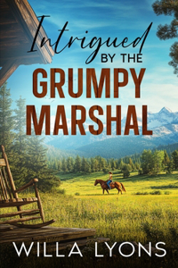 Intrigued by the Grumpy Marshal