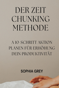 Zeit Chunking Methode
