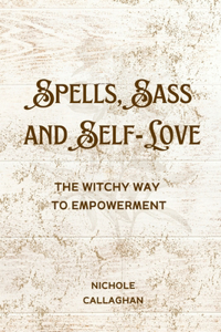 Spells, Sass, and Self-Love
