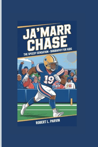 Ja'marr Chase: The Speedy Sensation- Biography For Kids