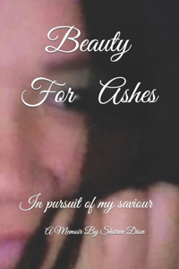 Beauty for ashes