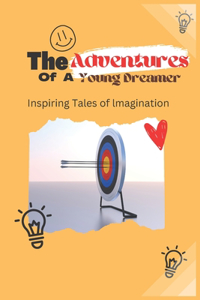 The adventures of a young dreamer
