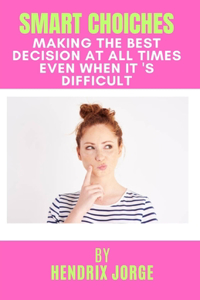 Smart Choices