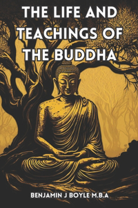 Life and Teachings of the Buddha