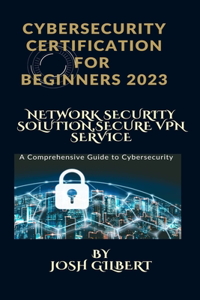 Cybersecurity Certification For Beginners 2023