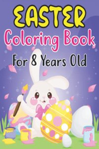 Easter Coloring Book For Kids Ages 8