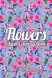 Flowers Coloring Book: Beautiful Flower Designs for Stress Relief, Relaxation, and Creativity