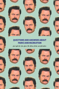 Questions and Answers About Parks and Recreation