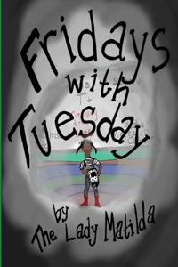 Fridays with Tuesday