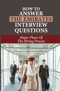 How To Answer The Emirates Interview Questions