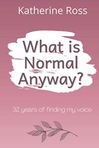 What is Normal Anyway?