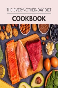 The Every-other-day Diet Cookbook