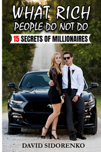 What Rich People DON'T DO