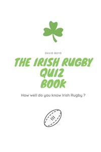 The Irish Rugby Quiz Book