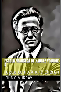 Escola Francesa de Xadrez Volume 5