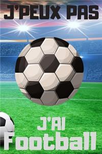 J'PEUX PAS J'AI Football